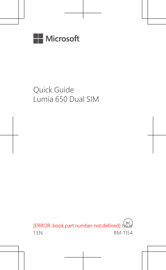 Quick GuideLumia 650 Dual SIM[ERROR: book part number not defined] Issue1 EN  RM-1154