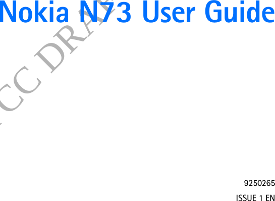 FCC DRAFTNokia N73 User Guide9250265ISSUE 1 EN
