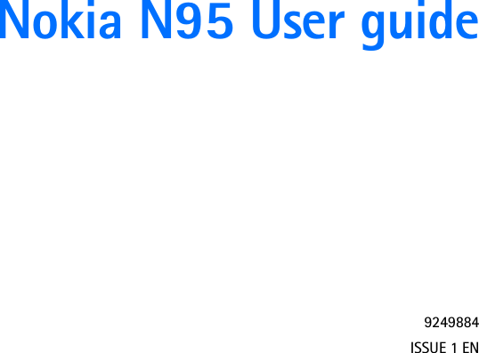 Nokia N95 User guide9249884ISSUE 1 EN