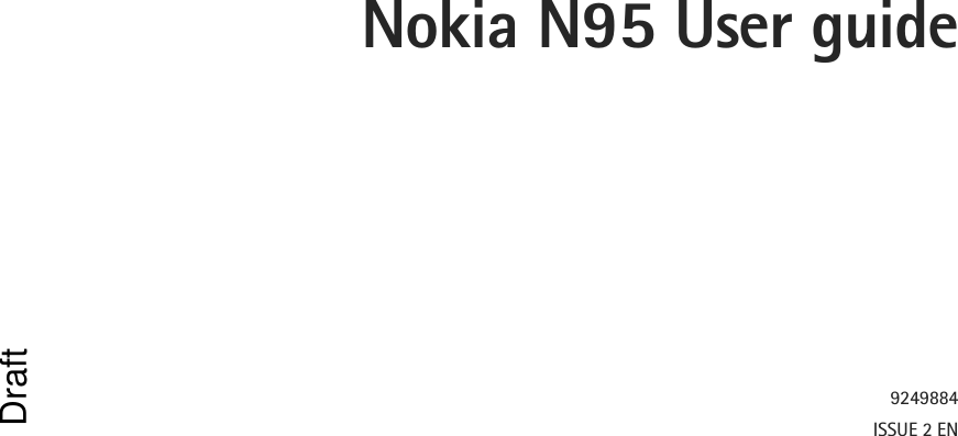 Nokia N95 User guide9249884ISSUE 2 ENDraft