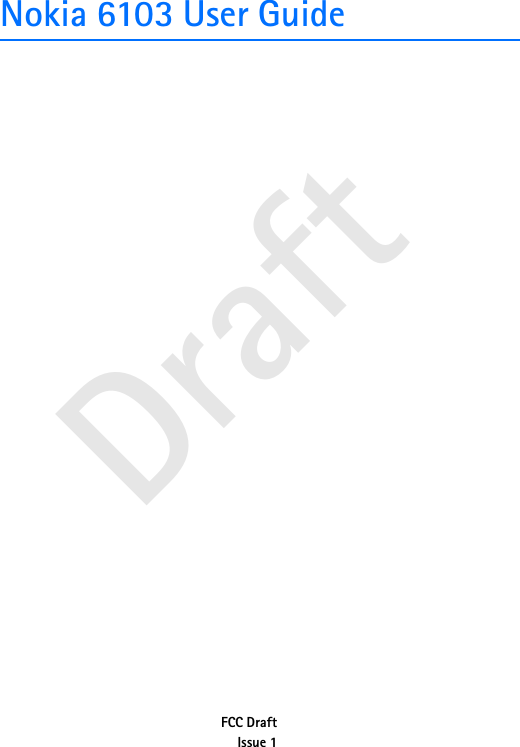 DraftNokia 6103 User GuideFCC DraftIssue 1