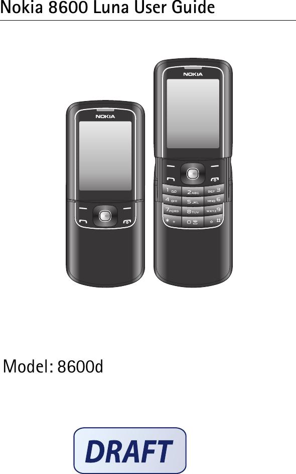 Nokia 8600 Luna User Guide Model: 8600d