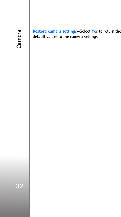 Camera32Restore camera settings—Select Yes to return the default values to the camera settings.