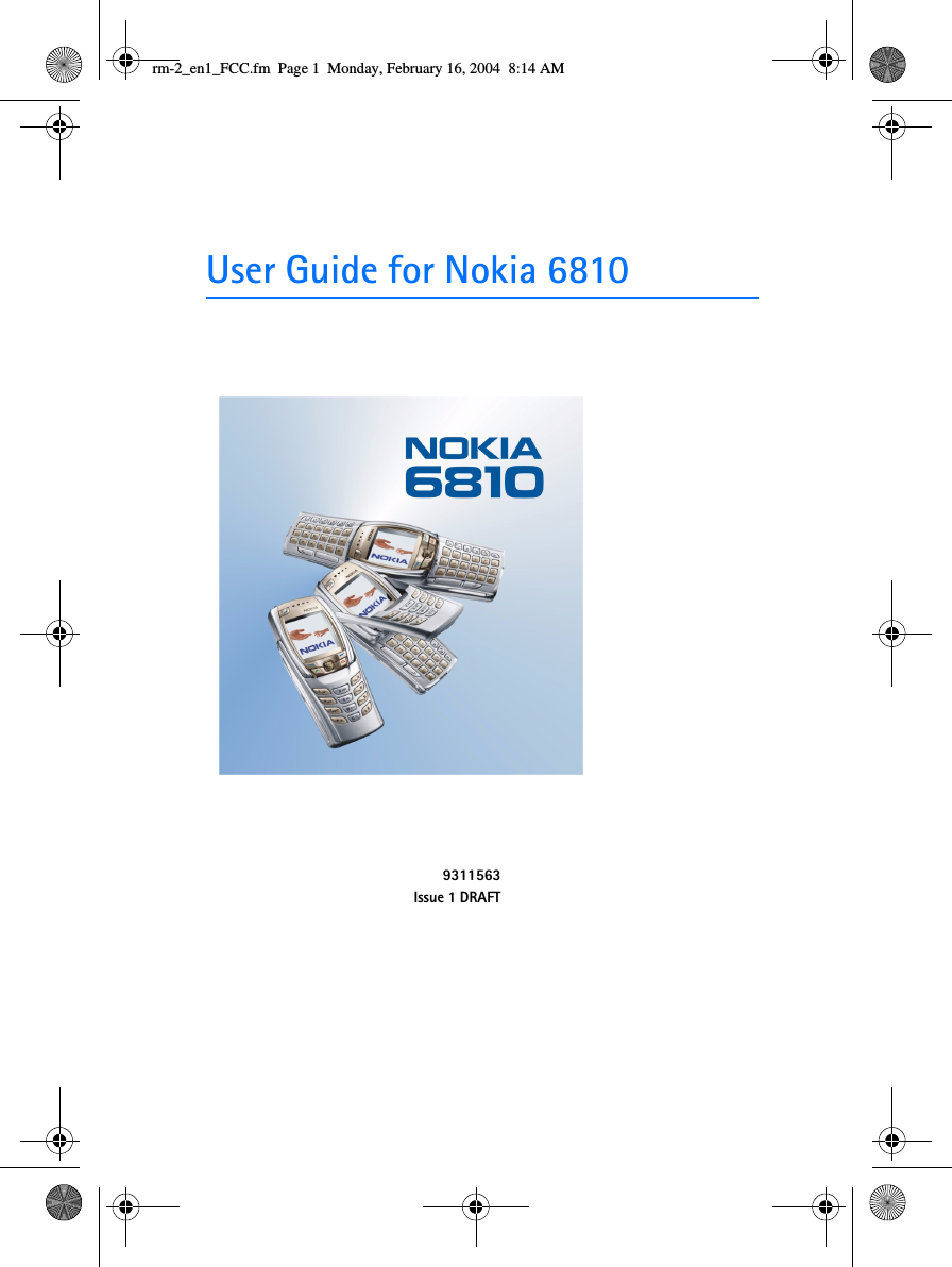 User Guide for Nokia 68109311563Issue 1 DRAFTrm-2_en1_FCC.fm  Page 1  Monday, February 16, 2004  8:14 AM