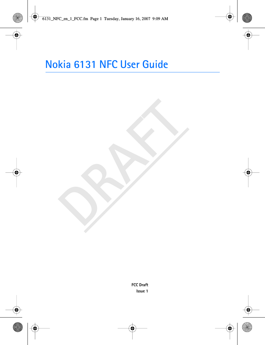 DRAFTNokia 6131 NFC User GuideFCC DraftIssue 16131_NFC_en_1_FCC.fm  Page 1  Tuesday, January 16, 2007  9:09 AM