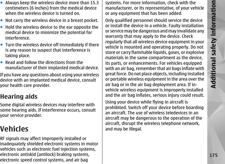 ●Always keep the wireless device more than 15.3centimeters (6 inches) from the medical devicewhen the wireless device is turned on.●Not carry the wireless device in a breast pocket.●Hold the wireless device to the ear opposite themedical device to minimize the potential forinterference.●Turn the wireless device off immediately if thereis any reason to suspect that interference istaking place.●Read and follow the directions from themanufacturer of their implanted medical device.If you have any questions about using your wirelessdevice with an implanted medical device, consultyour health care provider.Hearing aidsSome digital wireless devices may interfere withsome hearing aids. If interference occurs, consultyour service provider.VehiclesRF signals may affect improperly installed orinadequately shielded electronic systems in motorvehicles such as electronic fuel injection systems,electronic antiskid (antilock) braking systems,electronic speed control systems, and air bagsystems. For more information, check with themanufacturer, or its representative, of your vehicleor any equipment that has been added.Only qualified personnel should service the deviceor install the device in a vehicle. Faulty installationor service may be dangerous and may invalidate anywarranty that may apply to the device. Checkregularly that all wireless device equipment in yourvehicle is mounted and operating properly. Do notstore or carry flammable liquids, gases, or explosivematerials in the same compartment as the device,its parts, or enhancements. For vehicles equippedwith an air bag, remember that air bags inflate withgreat force. Do not place objects, including installedor portable wireless equipment in the area over theair bag or in the air bag deployment area. If in-vehicle wireless equipment is improperly installedand the air bag inflates, serious injury could result.Using your device while flying in aircraft isprohibited. Switch off your device before boardingan aircraft. The use of wireless teledevices in anaircraft may be dangerous to the operation of theaircraft, disrupt the wireless telephone network,and may be illegal.175Additional safety information