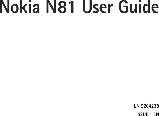 Nokia N81 User GuideEN 9204238ISSUE 1 EN