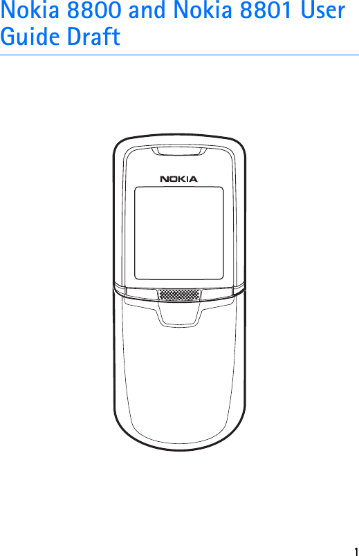 1Nokia 8800 and Nokia 8801 User Guide Draft9232467Issue 1_draft07
