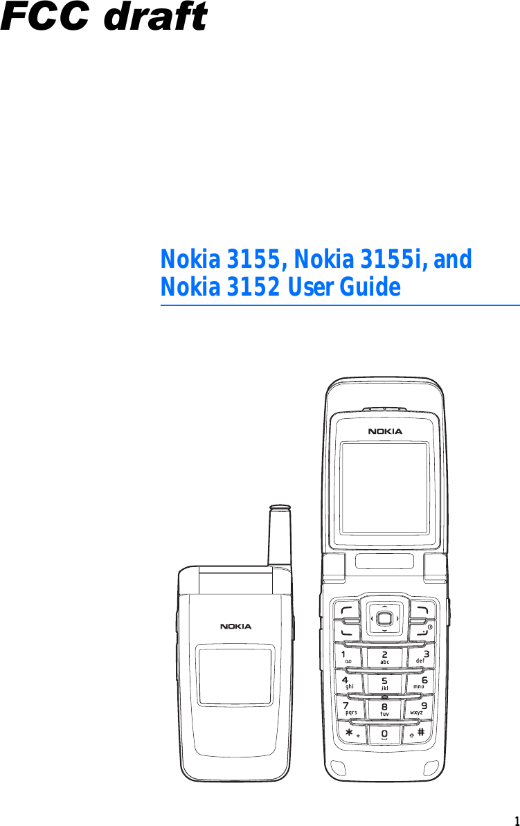 Nokia 3155, Nokia 3155i, and Nokia 3152 User Guide 1 FCC draft