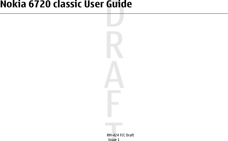 Nokia 6720 classic User GuideRM-424 FCC DraftIssue 1 