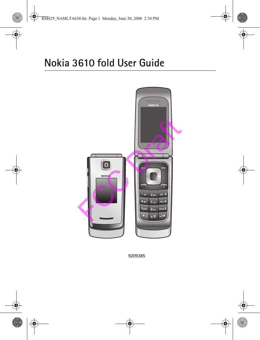 Nokia 3610 fold User Guide 9209385EN Issue 1RM429_NAMLTA630.fm  Page 1  Monday, June 30, 2008  2:34 PMFCC Draft