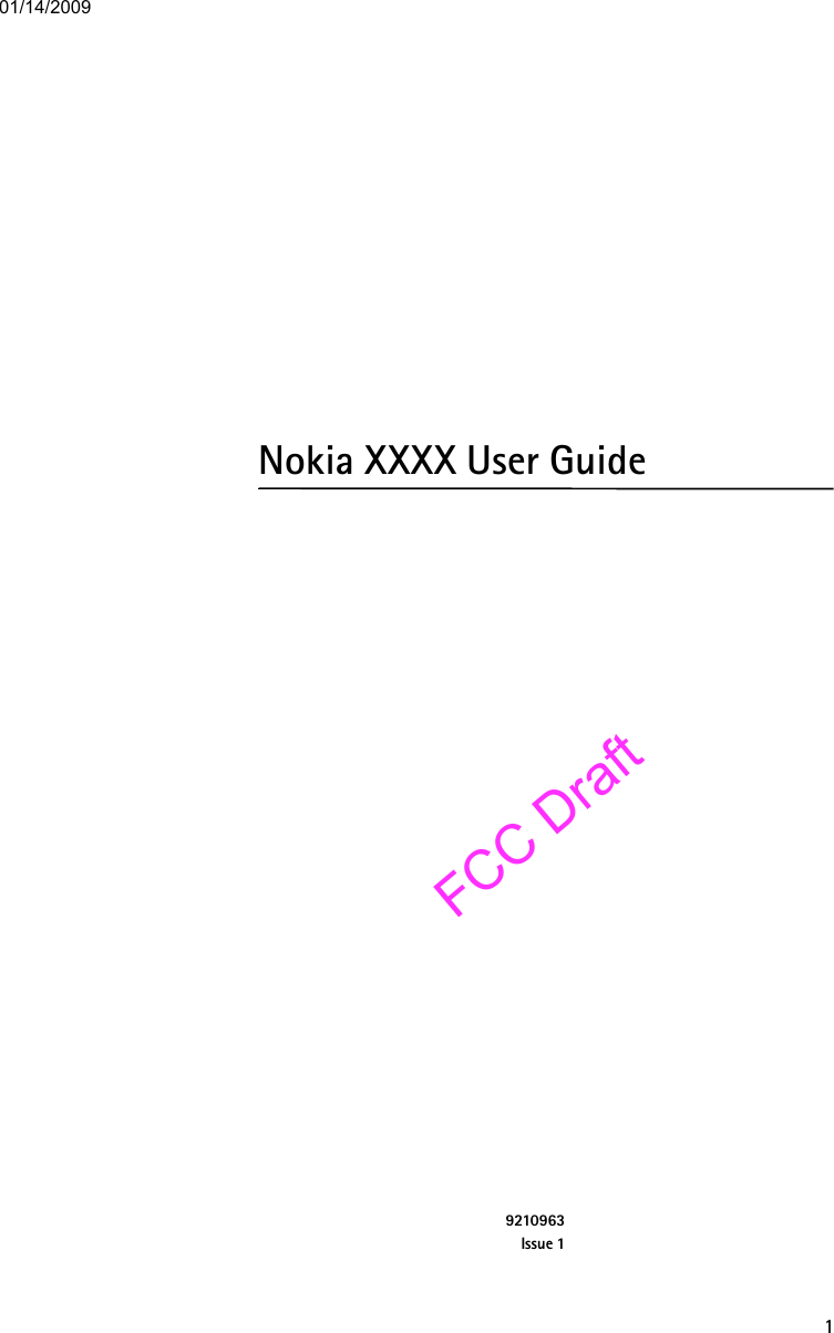 1Nokia XXXX User Guide 9210963Issue 101/14/2009FCC Draft
