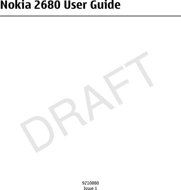 DRAFTNokia 2680 User Guide9210880Issue 1