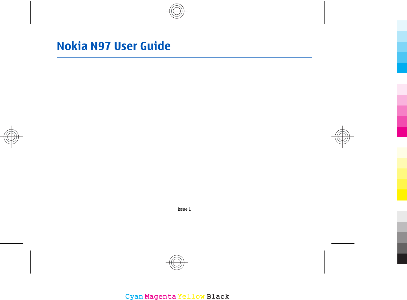 Nokia N97 User GuideIssue 1CyanCyanMagentaMagentaYellowYellowBlackBlack