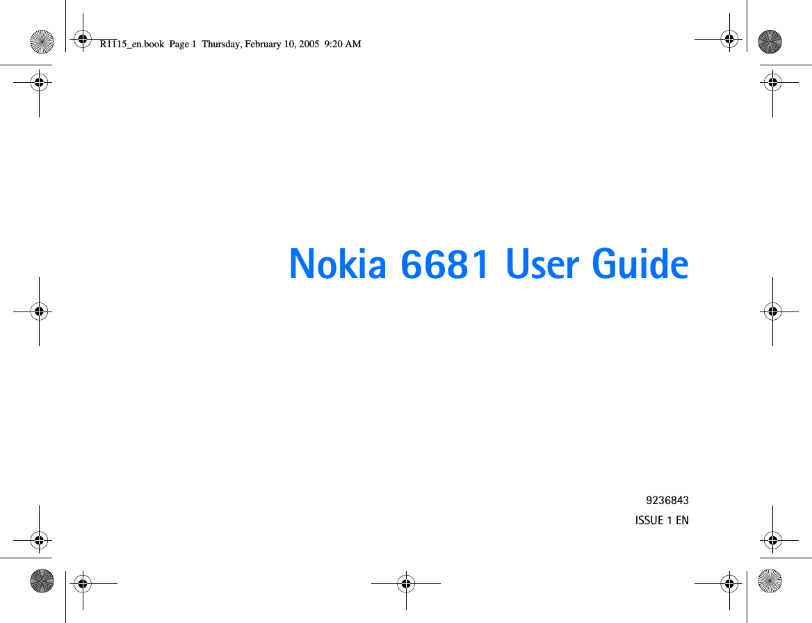 Nokia 6681 User Guide9236843ISSUE 1 ENR1115_en.book  Page 1  Thursday, February 10, 2005  9:20 AM