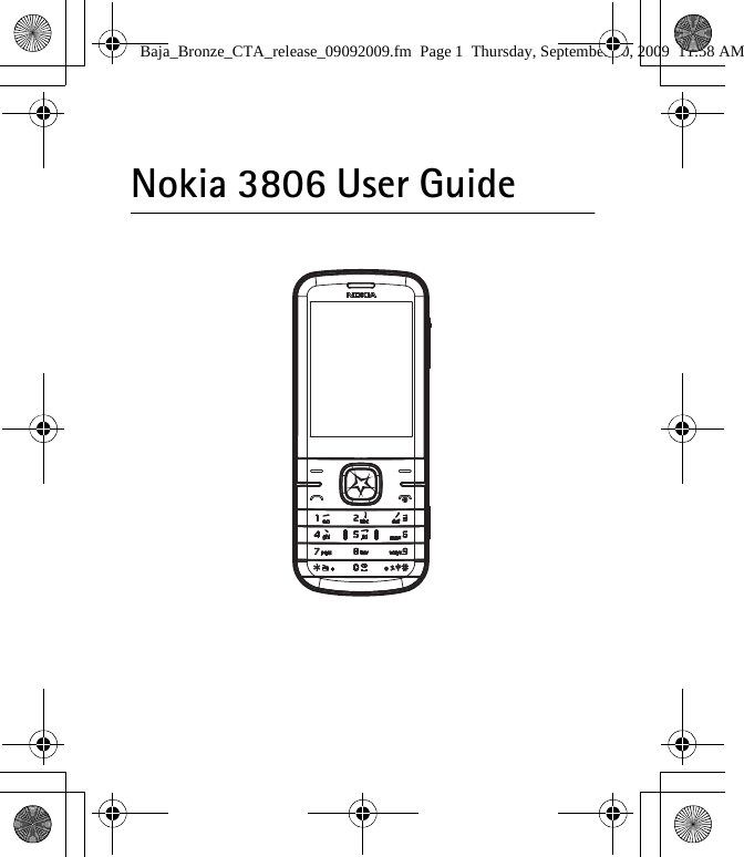 Nokia 3806 User GuideBaja_Bronze_CTA_release_09092009.fm  Page 1  Thursday, September 10, 2009  11:58 AM