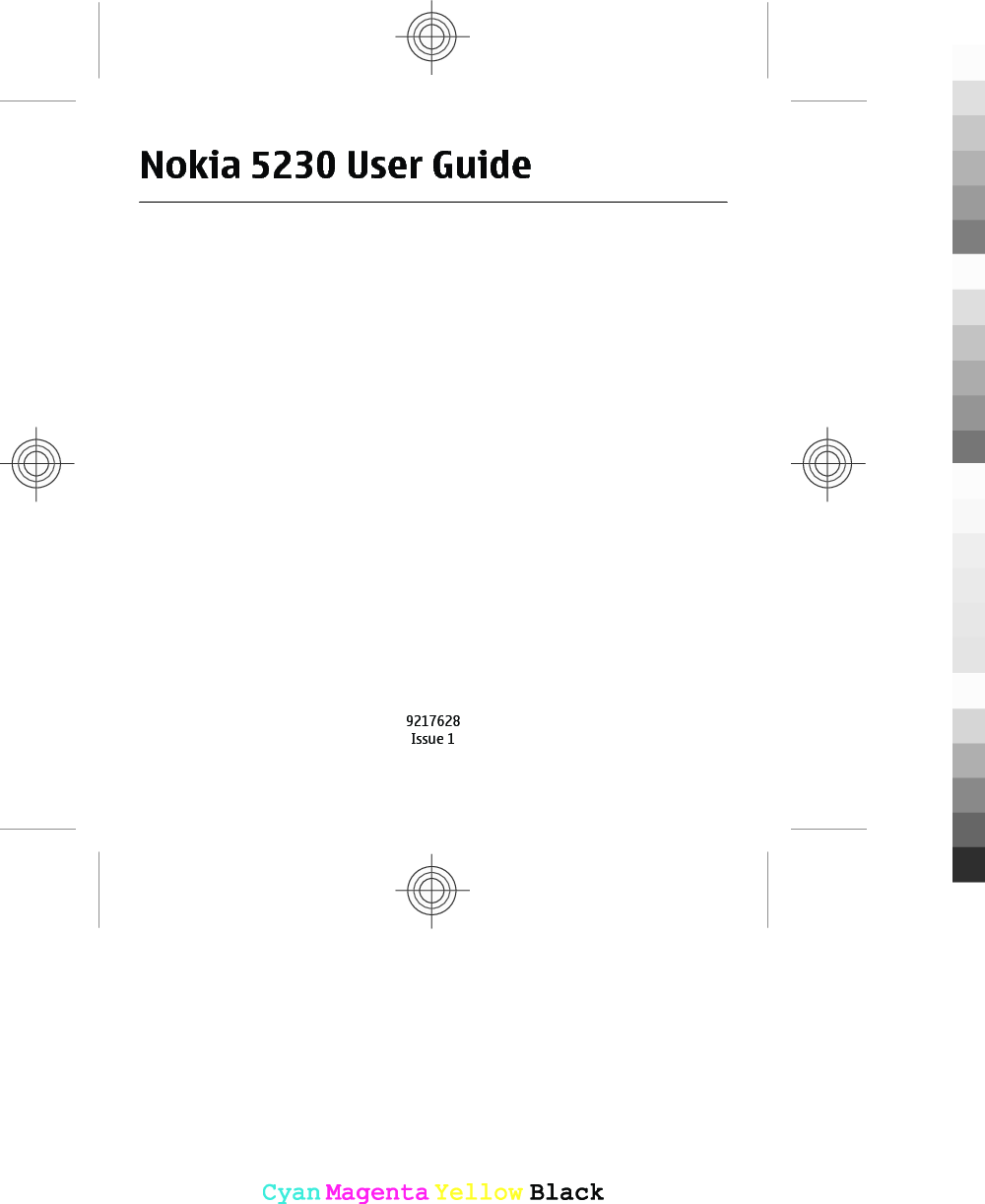 Nokia 5230 User Guide9217628Issue 1CyanCyanMagentaMagentaYellowYellowBlackBlack