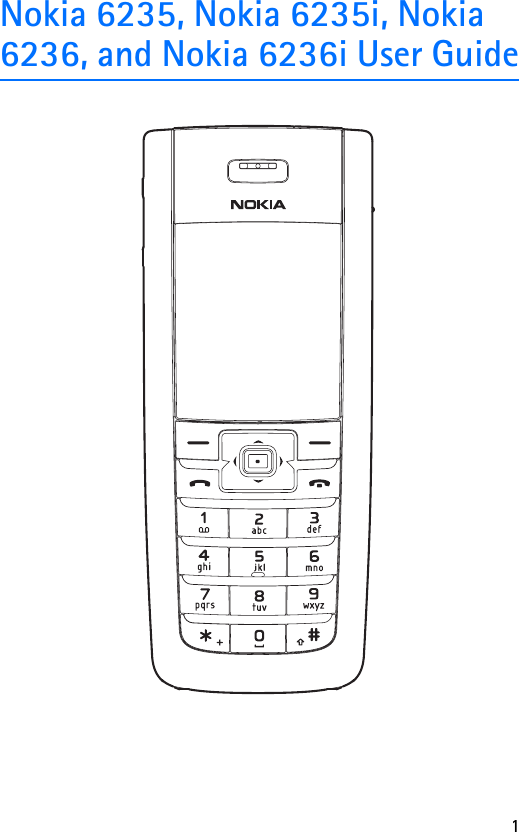 1Nokia 6235, Nokia 6235i, Nokia 6236, and Nokia 6236i User Guide