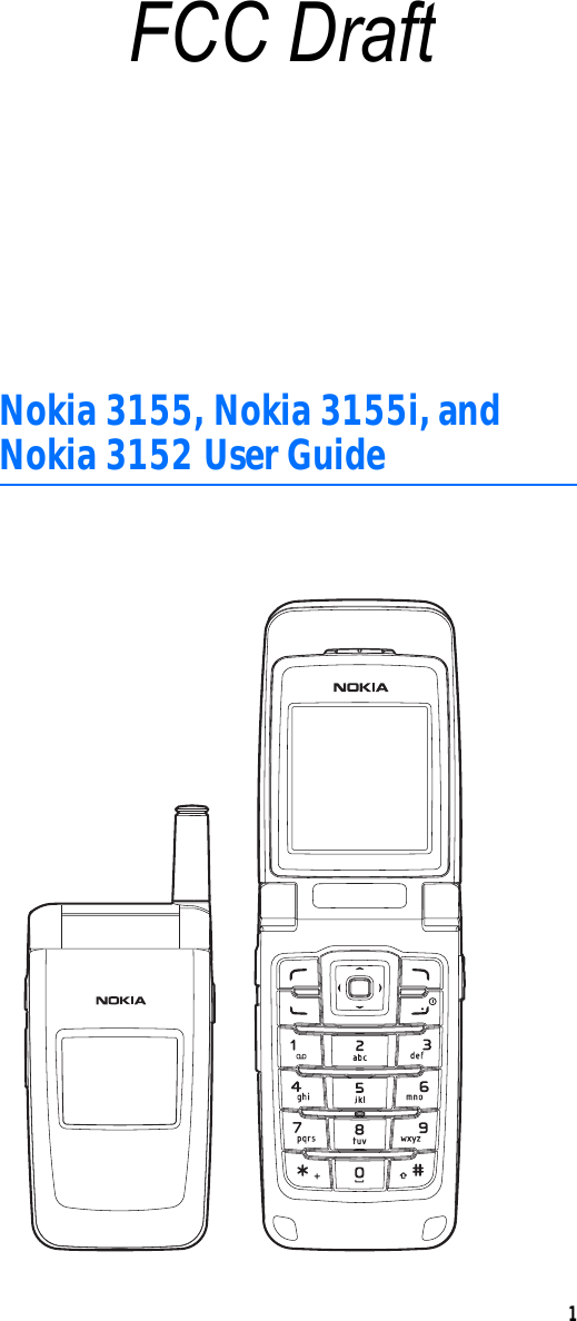 1Nokia 3155, Nokia 3155i, and Nokia 3152 User GuideFCC Draft