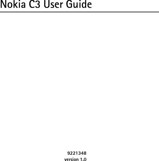 Nokia C3 User Guide9221348version 1.0