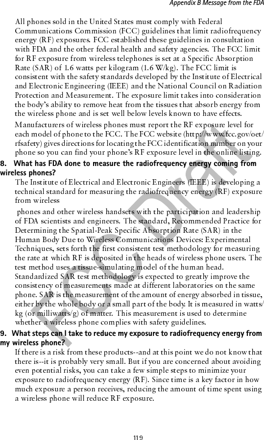 Appendix B Message from the FDA8.   What has FDA done to measure the radiofrequency energy coming from   wireless phones?9.   What steps can I take to reduce my exposure to radiofrequency energy from my wireless phone?