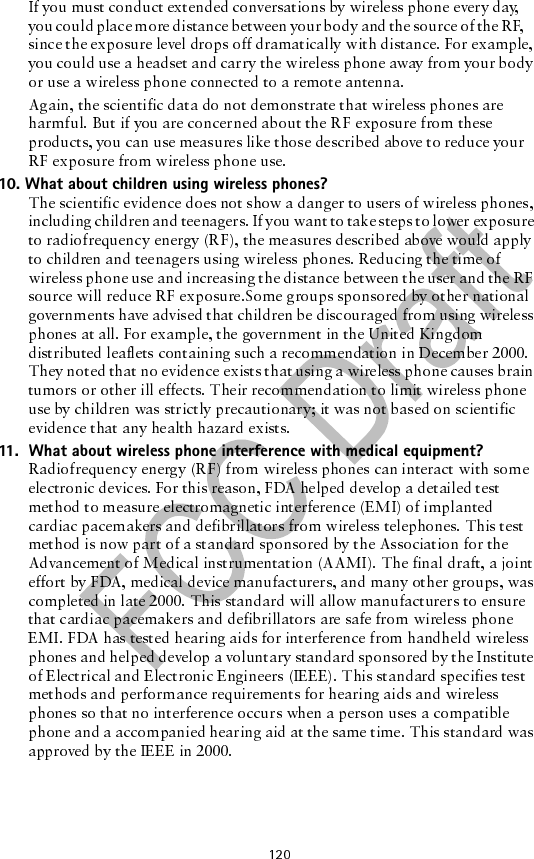 10. What about children using wireless phones?11.  What about wireless phone interference with medical equipment?
