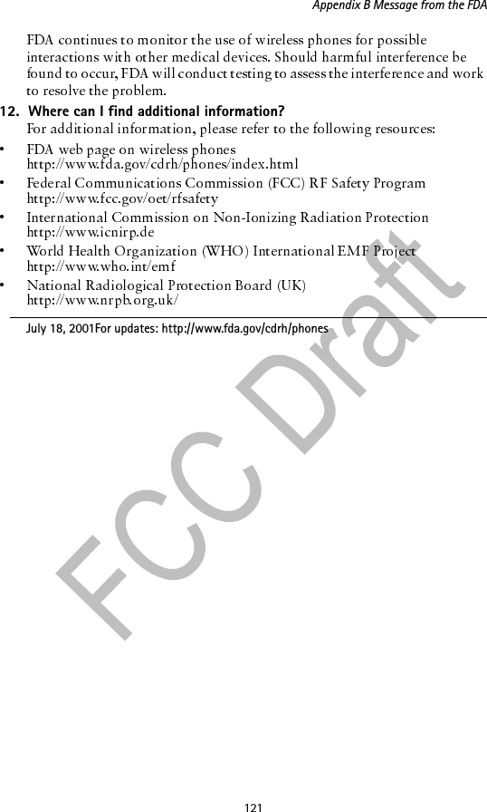 Appendix B Message from the FDA12.  Where can I find additional information?July 18, 2001For updates: http://www.fda.gov/cdrh/phones