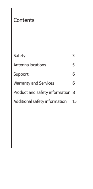 ContentsSafety   3Antenna locations    5Support   6Warranty and Services  6Product and safety information  8Additional safety information  15