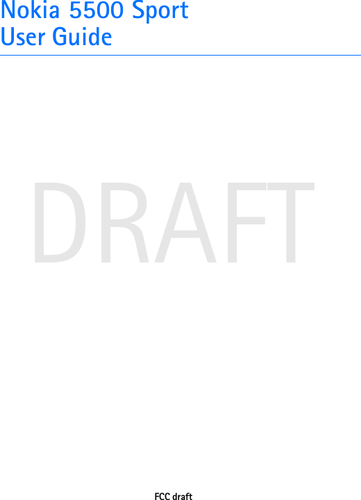 DRAFTNokia 5500 Sport User GuideFCC draft