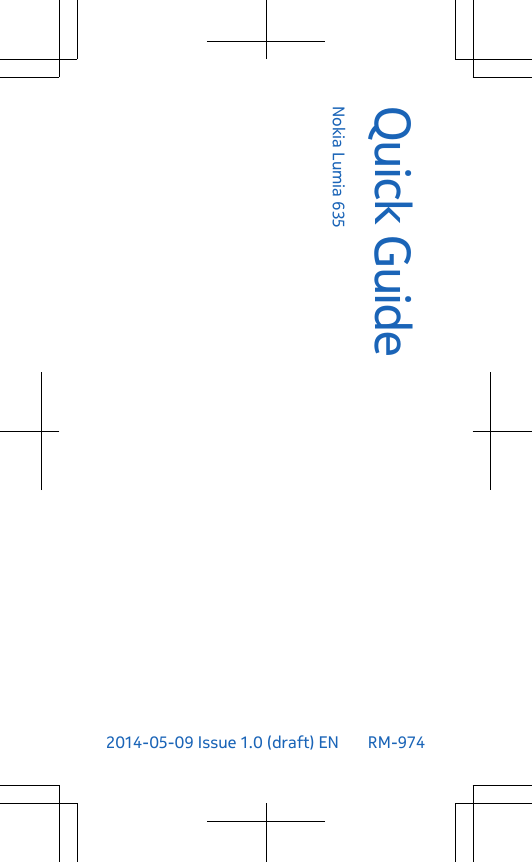 Quick GuideNokia Lumia 6352014-05-09 Issue 1.0 (draft) EN  RM-974