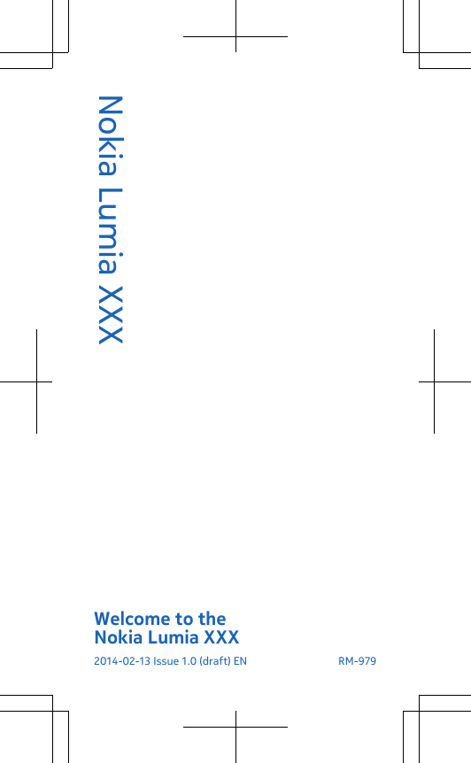 Nokia Lumia XXXWelcome to theNokia Lumia XXX2014-02-13 Issue 1.0 (draft) EN  RM-979