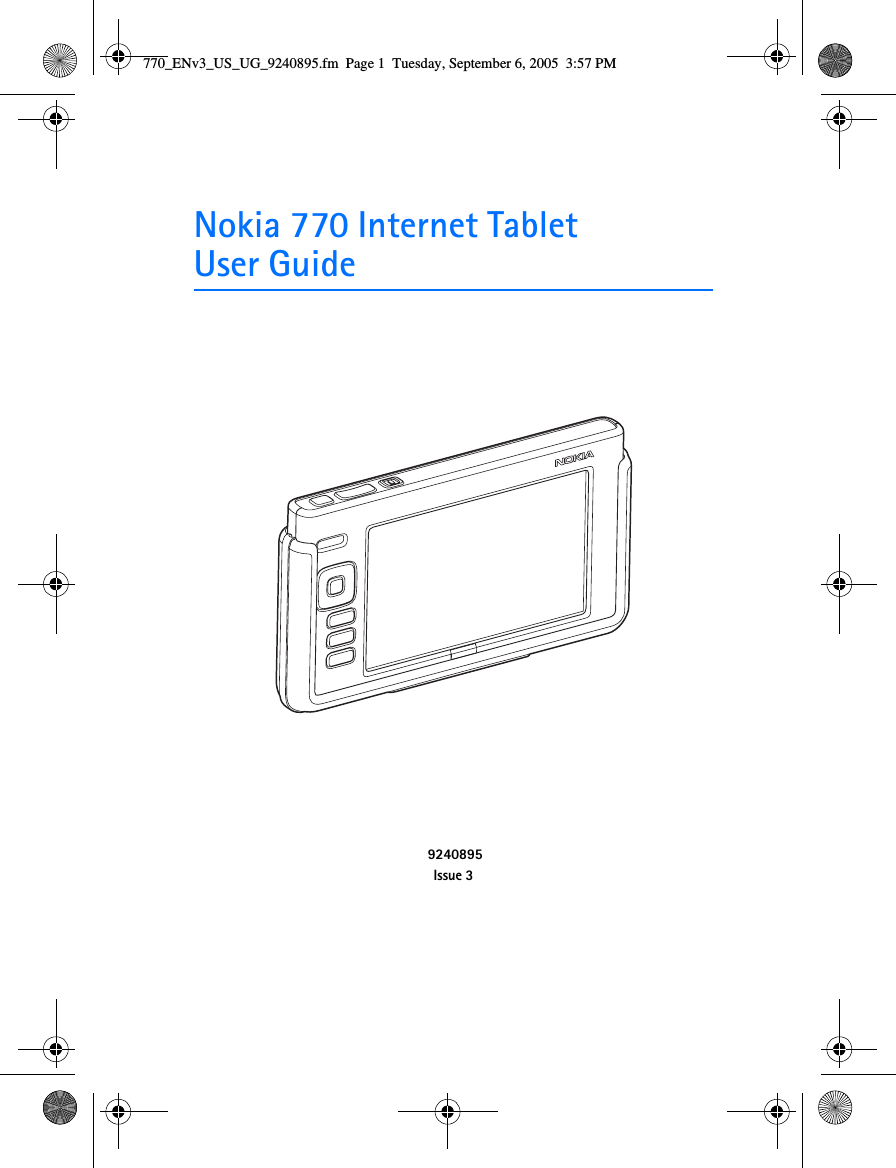 Nokia 770 Internet TabletUser Guide 9240895Issue 3770_ENv3_US_UG_9240895.fm  Page 1  Tuesday, September 6, 2005  3:57 PM