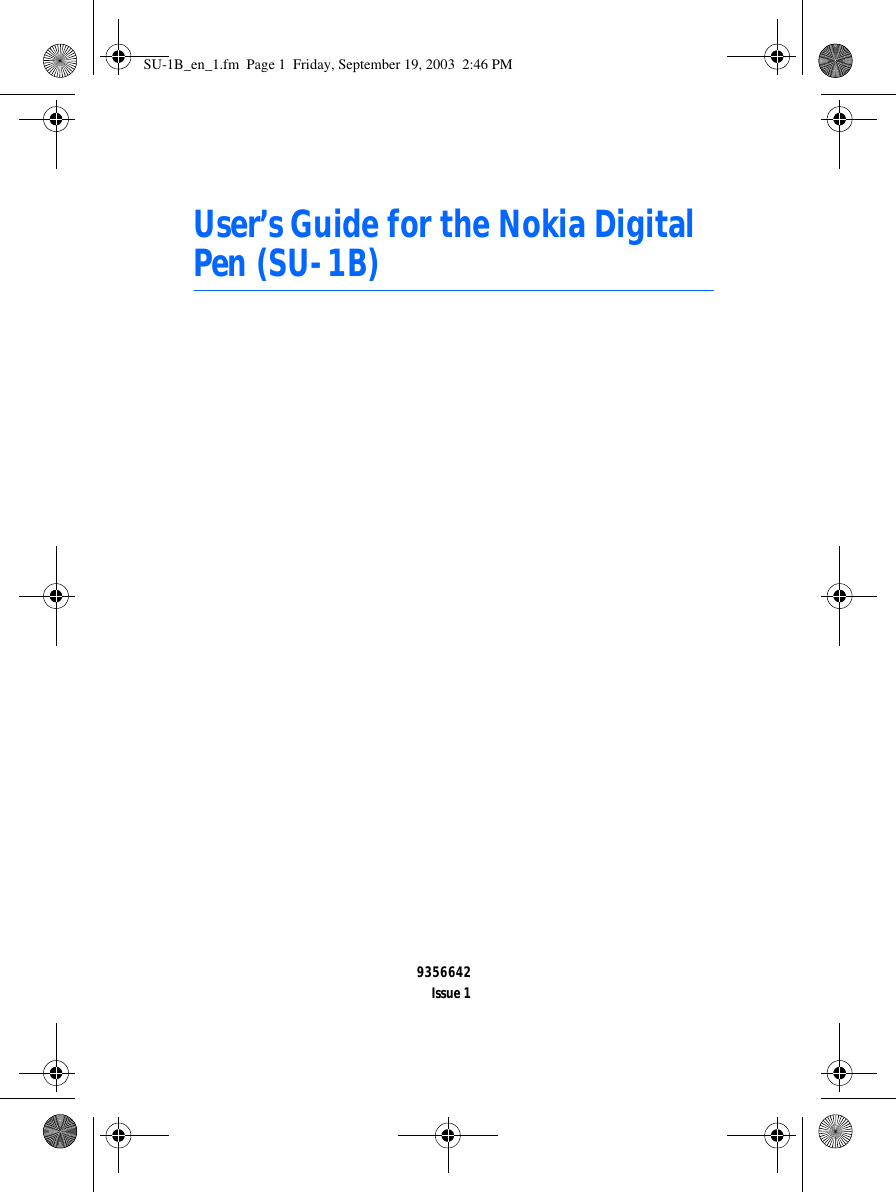 User’s Guide for the Nokia Digital Pen (SU-1B)9356642Issue 1SU-1B_en_1.fm  Page 1  Friday, September 19, 2003  2:46 PM