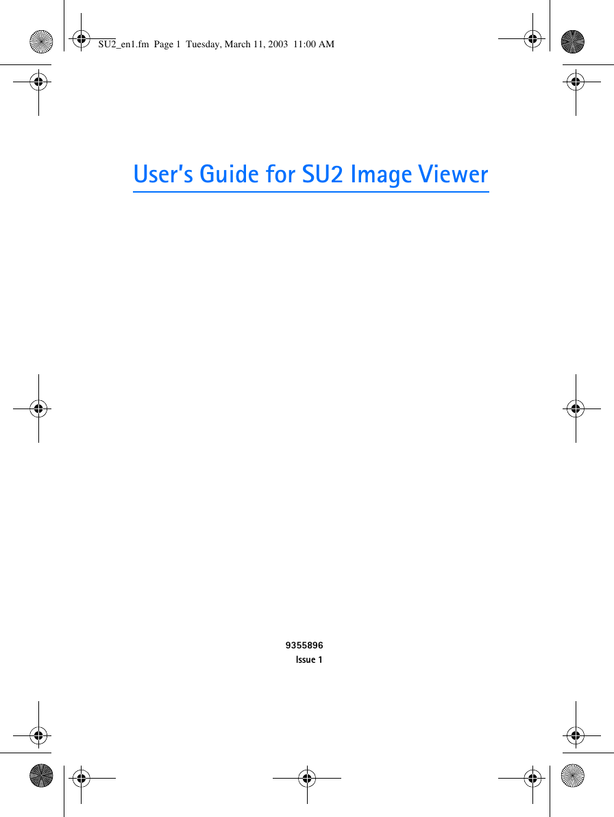 User’s Guide for SU2 Image Viewer9355896Issue 1SU2_en1.fm  Page 1  Tuesday, March 11, 2003  11:00 AM