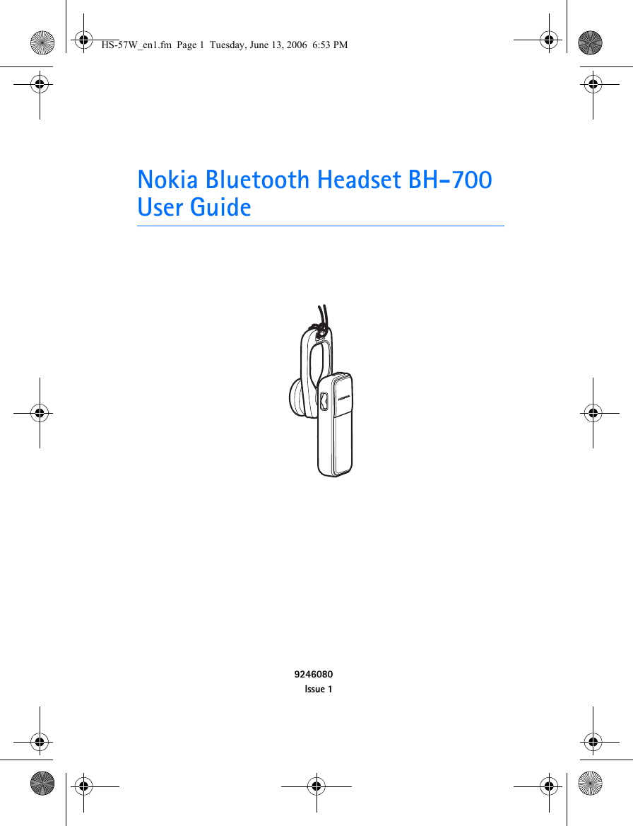 Nokia Bluetooth Headset BH-700User Guide9246080Issue 1HS-57W_en1.fm  Page 1  Tuesday, June 13, 2006  6:53 PM