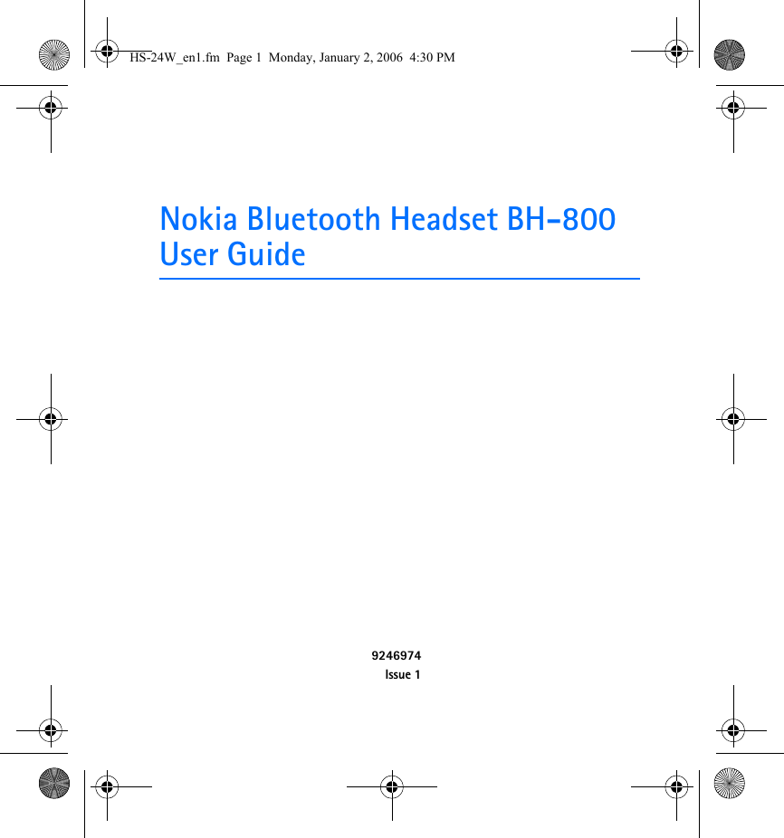 Nokia Bluetooth Headset BH-800User Guide9246974Issue 1HS-24W_en1.fm  Page 1  Monday, January 2, 2006  4:30 PM