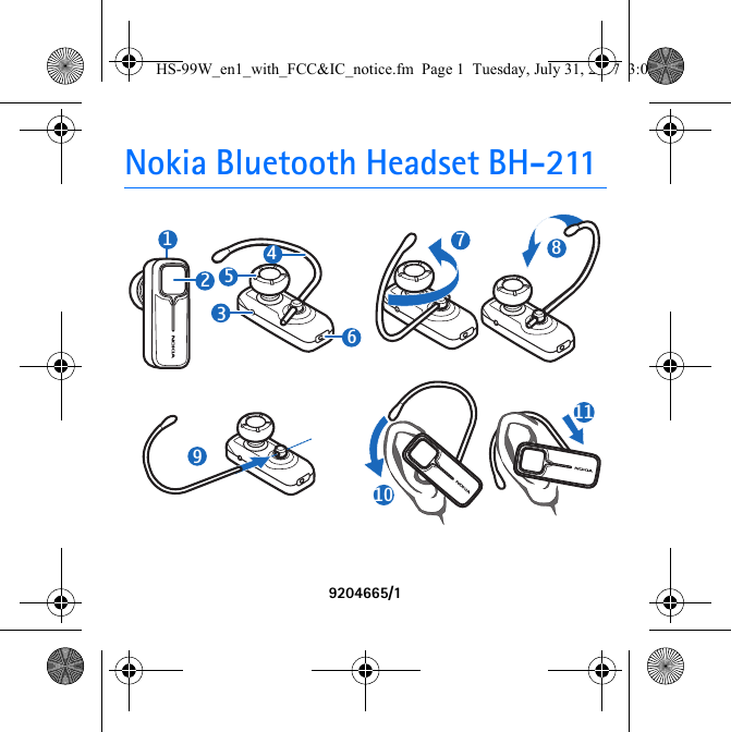 Nokia Bluetooth Headset BH-2119204665/11110987453612HS-99W_en1_with_FCC&amp;IC_notice.fm  Page 1  Tuesday, July 31, 2007  3:02 PM