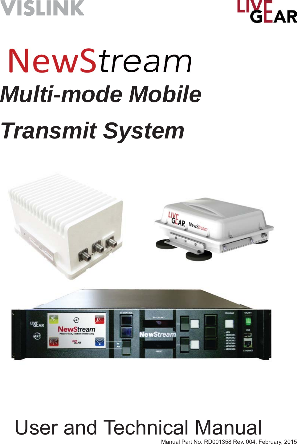Multi-mode Mobile  Transmit System  User and Technical ManualManual Part No. RD001358 Rev. 004, February, 2015