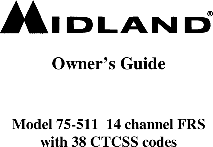 Owner’s GuideModel 75-511  14 channel FRSwith 38 CTCSS codes