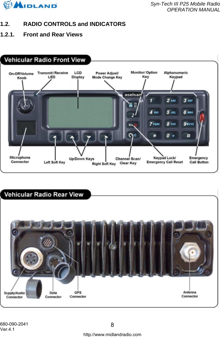  Syn-Tech III P25 Mobile Radio OPERATION MANUAL  680-090-2041  81.2.  RADIO CONTROLS and INDICATORS 1.2.1.  Front and Rear Views        Ver.4.1 http://www.midlandradio.com 