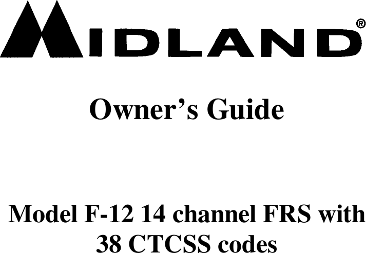Owner’s GuideModel F-12 14 channel FRS with38 CTCSS codes