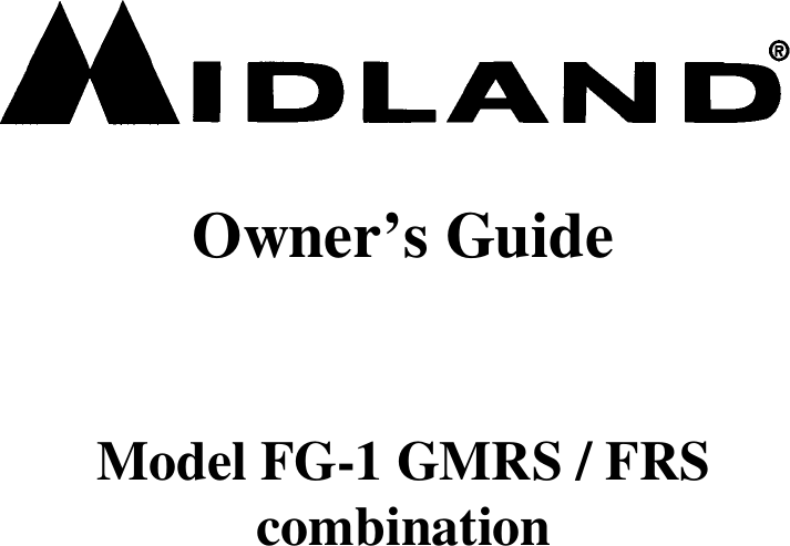 Owner’s GuideModel FG-1 GMRS / FRScombination