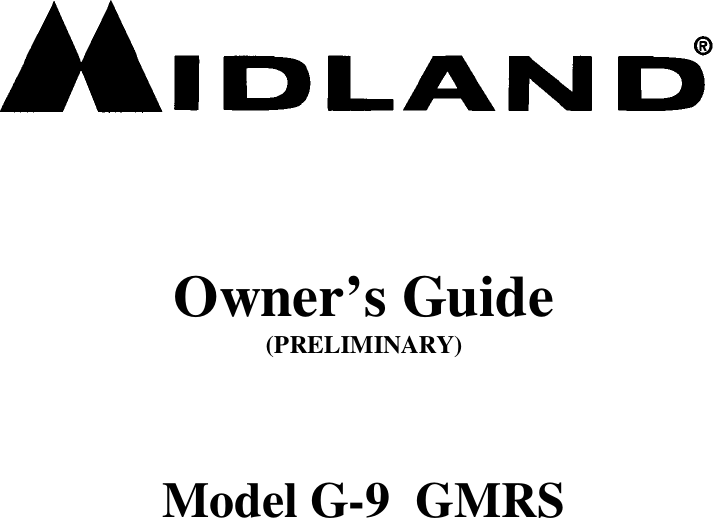 Owner’s Guide(PRELIMINARY)Model G-9  GMRS