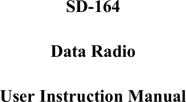        SD-164  Data Radio  User Instruction Manual  