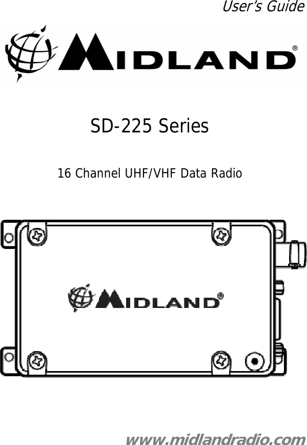 User’s Guide   SD-225 Series  16 Channel UHF/VHF Data Radio              www.midlandradio.com 