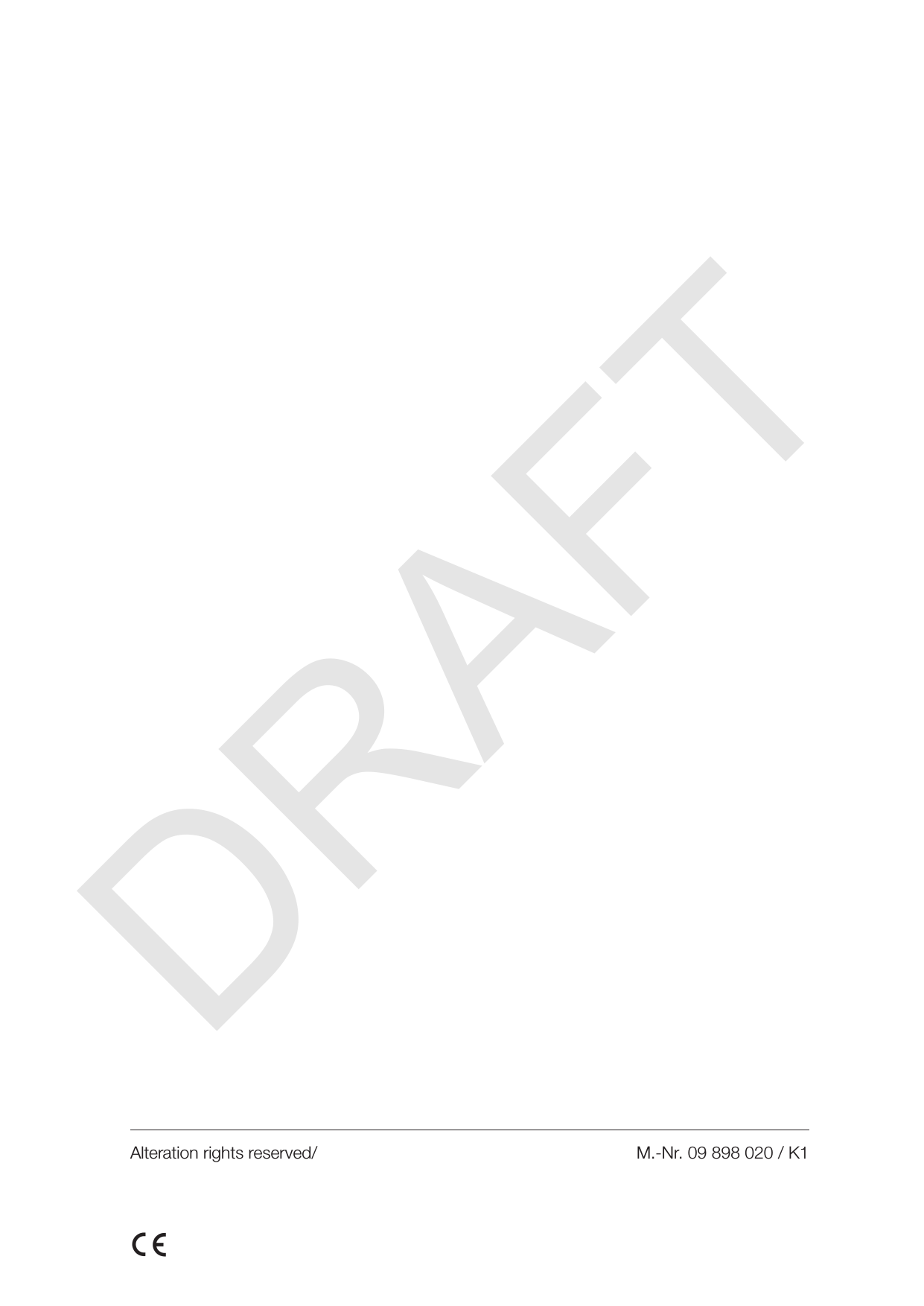 DRAFTAlteration rights reserved/ M.-Nr. 09 898 020 / K1