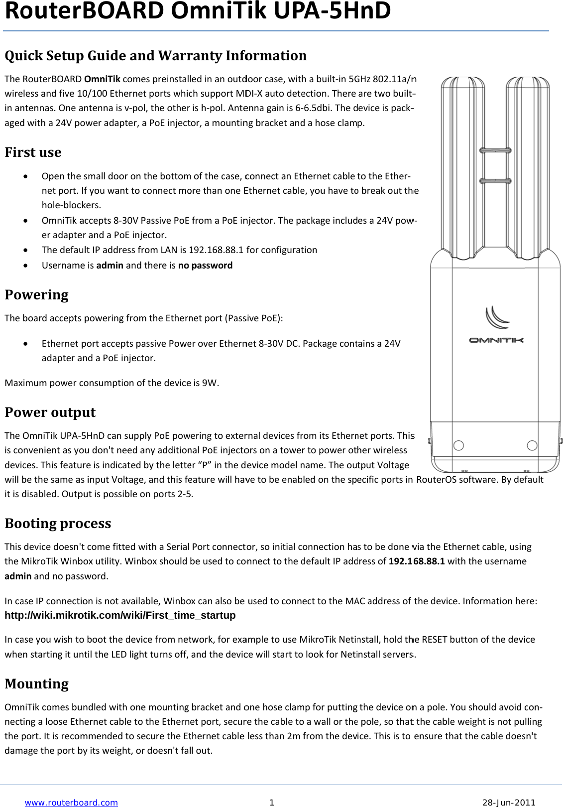  RoQuThewireinanagedFirPowTheMaxPowTheiscodevicwillbitisdBoThistheMadmIncahttpIncawheMoOmnnectthepdamwww.routerbouterickSetupRouterBOARDlessandfive1ntennas.Onedwitha24Vprstuse Openthenetport.hole‐bloc OmniTikeradapte Thedefa Usernamweringboardaccepts EthernetadapteraimumpowerweroutpOmniTikUPA‐nvenientasyces.Thisfeatubethesameadisabled.OutpotingprodevicedoesnMikroTikWinbminandnopasaseIPconnectp://wiki.mikroaseyouwishtnstartingituountingniTikcomesbuingalooseEtport.Itisrecoagetheportboard.com rBOARpGuideaDOmniTikcom10/100Ethernantennaisv‐ppoweradapteresmalldooroIfyouwanttckers.accepts8‐30VerandaPoEiultIPaddressmeisadminanspoweringfroportacceptsandaPoEinjeconsumptionput‐5HnDcansuoudon&apos;tneedureisindicateasinputVoltagputispossibleocess&apos;tcomefittedboxutility.Wssword.tionisnotavaotik.com/wiobootthedentiltheLEDligundledwithohernetcabletommendedtobyitsweight, RDOandWarrmespreinstallnetportswhicpol,theotherr,aPoEinjectonthebottomoconnectmoVPassivePoEnjector.sfromLANis1ndthereisnoomtheEthernpassivePoweector.ofthedevicepplyPoEpowdanyadditionedbythelettege,andthisfeeonports2‐5dwithaSerialinboxshouldailable,Winboki/First_timeevicefromnetghtturnsoff,onemountingtotheEthernsecuretheEtordoesn&apos;tfalmniTrantyInfoledinanoutdchsupportMDish‐pol.Antetor,amountinmofthecase,corethanoneEfromaPoEin192.168.88.1passwordnetport(PasseroverEtherneis9W.weringtoexternalPoEinjectoer“P”inthedeaturewillhav5.Portconnectbeusedtocooxcanalsobee_startuptwork,forexaandthedevicbracketandoetport,securthernetcablellout.1 TikUPormationdoorcase,witDI‐Xautodeteennagainis6‐ngbracketandconnectanEtEthernetcablenjector.ThepforconfiguratsivePoE):net8‐30VDC.rnaldevicesfrorsonatowedevicemodelnvetobeenabtor,soinitialconnecttothedusedtoconnampletouseMcewillstarttoonehoseclamrethecabletolessthan2m PA‐5Hnhabuilt‐in5Gection.There‐6.5dbi.Theddahoseclamthernetcablee,youhavetoackageincludtionPackagecontromitsEthernrtopowerotname.TheoubledonthespconnectionhadefaultIPaddecttotheMAMikroTikNetinolookforNetimpforputtingoawallorthefromthedev HnDGHz802.11a/naretwobuilt‐eviceispack‐p.totheEther‐obreakoutthesa24Vpowtainsa24Vnetports.ThisherwirelesstputVoltageecificportsinstobedonevdressof192.16ACaddressofnstall,holdthnstallserversthedeviceonepole,sothatice.Thisisto n‐‐hew‐snRouterOSsofviatheEthern68.88.1withtthedevice.InheRESETbuttos.napole.Youtthecableweensurethatt28-Jun-20ftware.Bydefnetcable,usintheusernamenformationheonofthedevishouldavoideightisnotpuhecabledoes11  faultngeere:icecon‐llingsn&apos;t