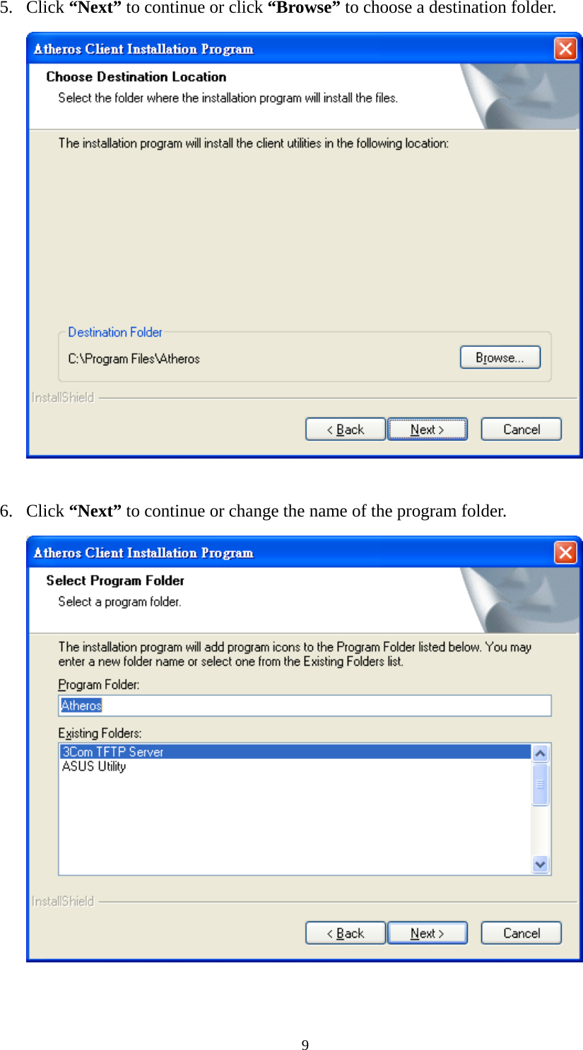  95. Click “Next” to continue or click “Browse” to choose a destination folder.   6. Click “Next” to continue or change the name of the program folder.   