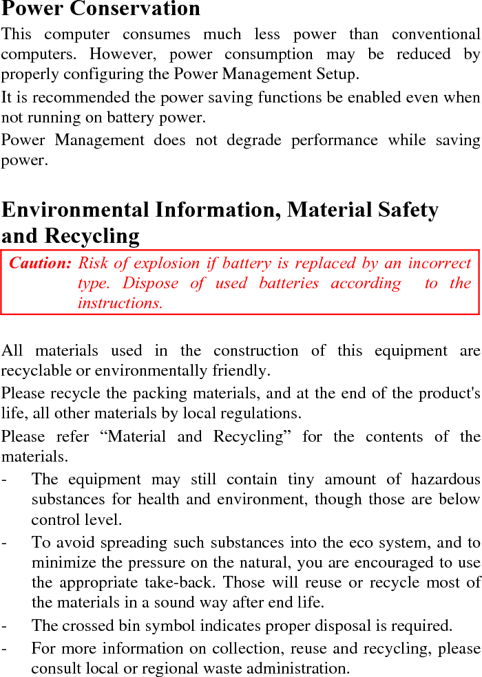 -  You can also contact the dealer for more information on the environmental details of the equipment. 