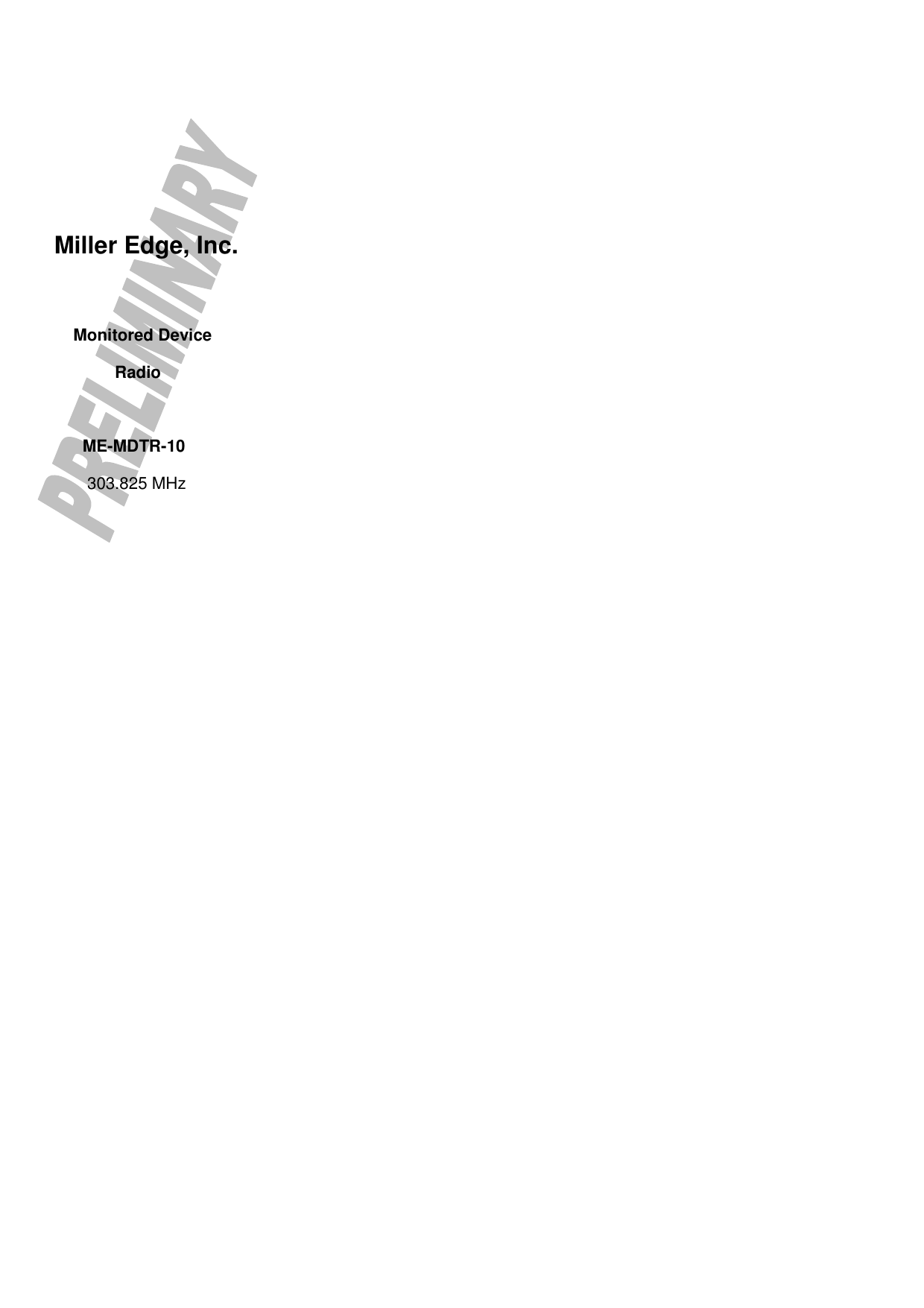       Miller Edge, Inc.         Monitored Device                 Radio           ME-MDTR-10           303.825 MHz     